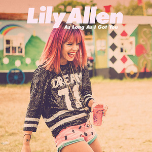 as-long-as-i-got-you-lily-allen-clubnme.jpg